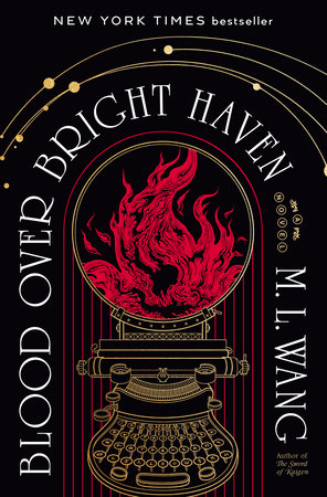 Blood Over Bright Haven by M. L. Wang