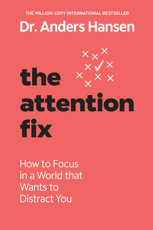 The Attention Fix by Anders Hansen