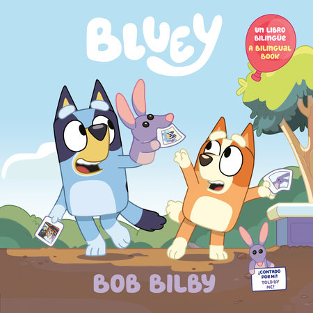 Bob Bilby: Un libro bilingüe de Bluey by Penguin Young Readers Licenses