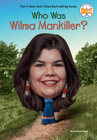 Who Was Wilma Mankiller? by Andrea Page and Who HQ