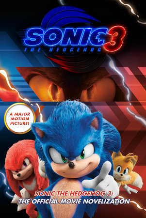 Sonic the Hedgehog 3: The Official Movie Novelization by Kiel Phegley