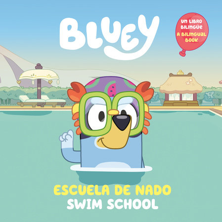 Bluey: Swim School/Escuela de natación (Bilingual English-Spanish Edition) by Penguin Young Readers Licenses