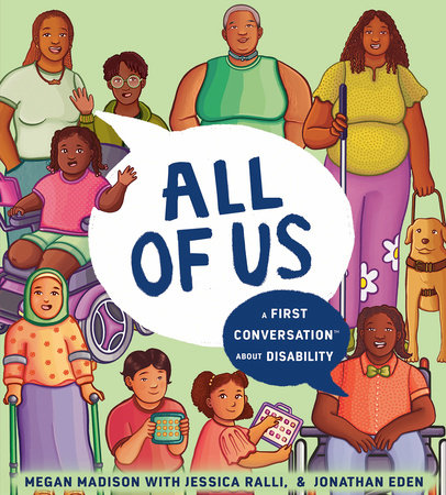 All of Us: A First Conversation About Disability by Dr. Megan Pamela Ruth Madison