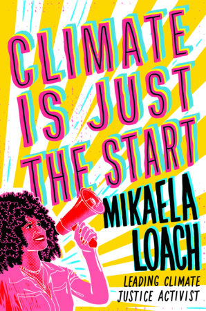 Climate Is Just the Start by Mikaela Loach