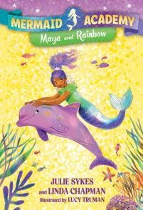 Mermaid Academy #3: Maya and Rainbow