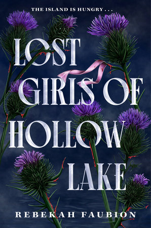 Lost Girls of Hollow Lake by Rebekah Faubion