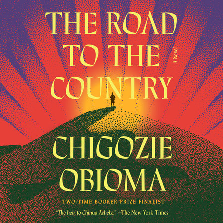 The Road to the Country by Chigozie Obioma