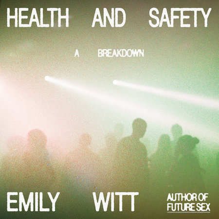 Health and Safety by Emily Witt