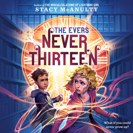 Never Thirteen by Stacy McAnulty