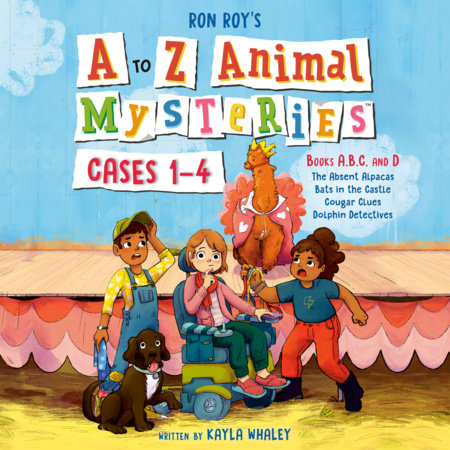 A To Z Animal Mysteries Cases 1-4 by Ron Roy and Kayla Whaley