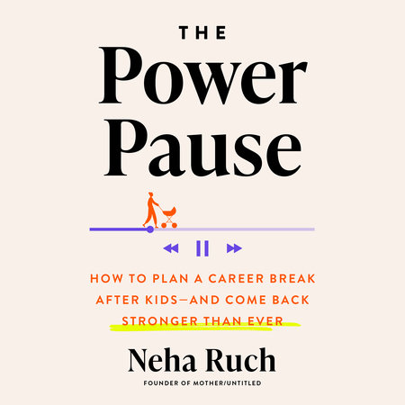 The Power Pause by Neha Ruch