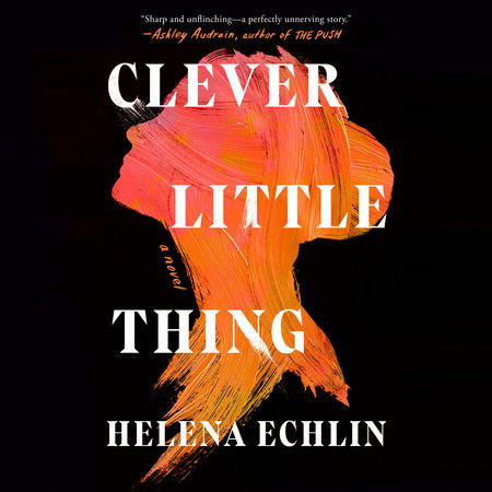 Clever Little Thing by Helena Echlin