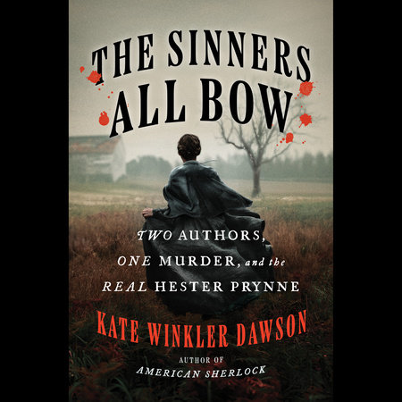 The Sinners All Bow by Kate Winkler Dawson