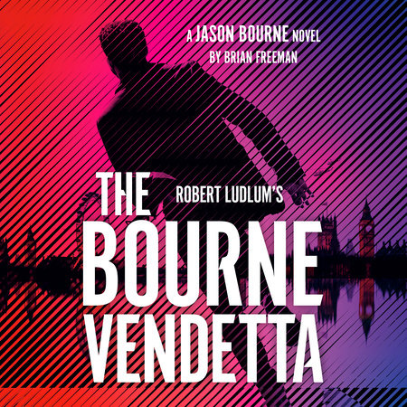 Robert Ludlum's The Bourne Vendetta by Brian Freeman
