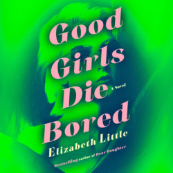 Good Girls Die Bored