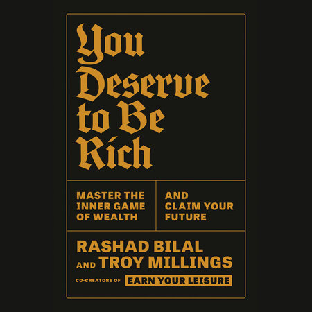 You Deserve to Be Rich by Rashad Bilal and Troy Millings