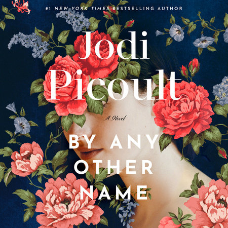 By Any Other Name by Jodi Picoult