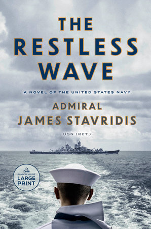 The Restless Wave by Admiral James Stavridis, USN