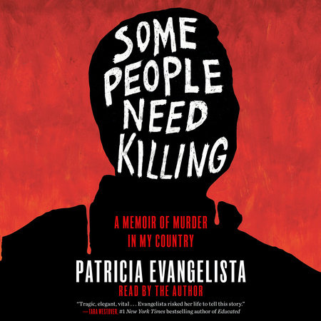 Some People Need Killing by Patricia Evangelista: 9780593133132
