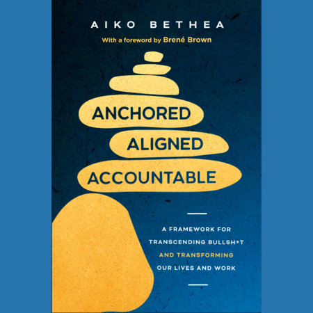 Anchored, Aligned, Accountable by Aiko Bethea