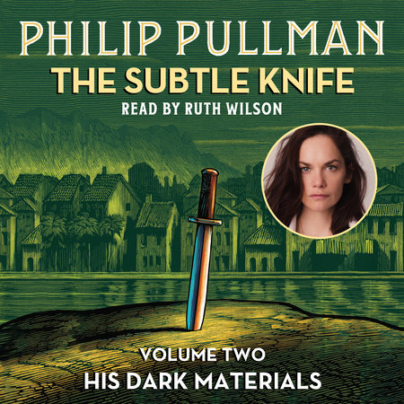 His Dark Materials: The Subtle Knife (Book 2) by Philip Pullman