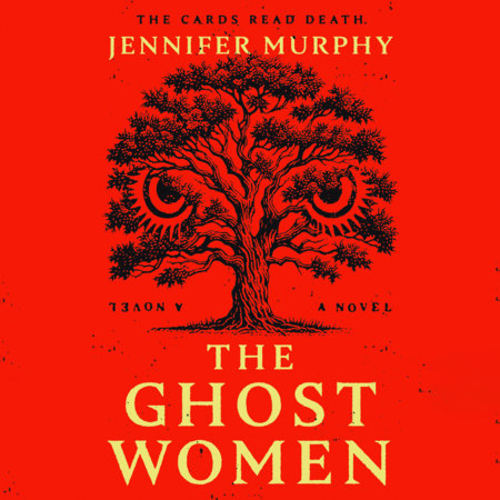 The Ghost Women by Jennifer Murphy