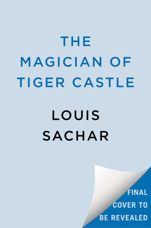 The Magician of Tiger Castle by Louis Sachar