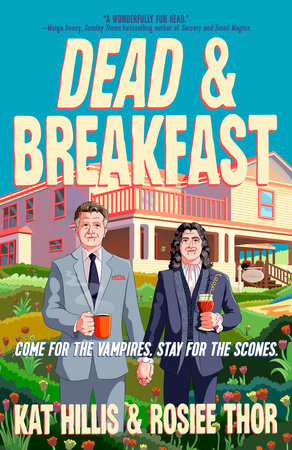 Dead & Breakfast by Kat Hillis and Rosiee Thor