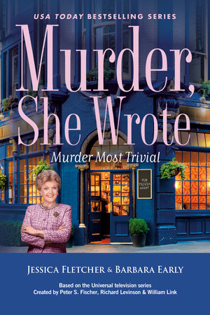 Murder, She Wrote: Murder Most Trivial by Jessica Fletcher and Barbara Early