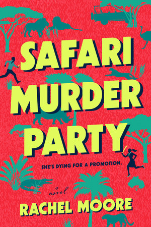 Safari Murder Party by Rachel Moore