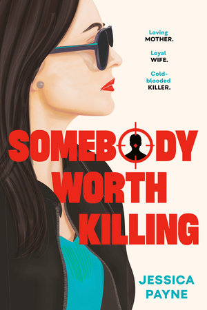 Somebody Worth Killing by Jessica Payne