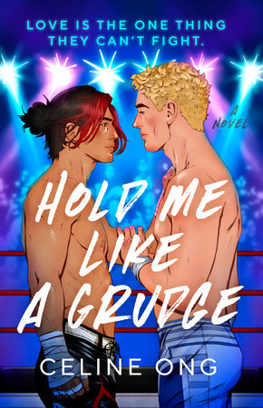 Hold Me Like a Grudge by Celine Ong