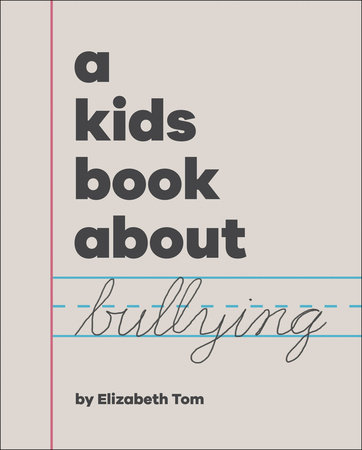 A Kids Book About Bullying by Elizabeth Tom