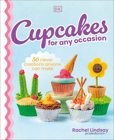 Cupcakes for Any Occasion by Rachel Lindsay