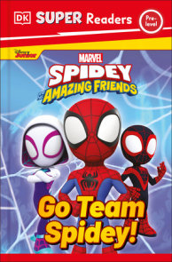 DK Super Readers Pre-Level Marvel Spidey and His Amazing Friends Go Team Spidey!