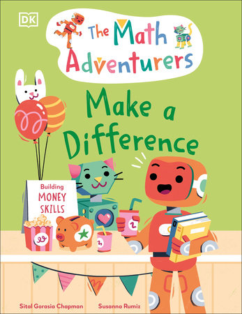 The Math Adventurers: Make a Difference by Sital Gorasia Chapman