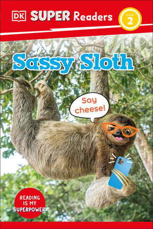 DK Super Readers Level 2 Sassy Sloth by DK