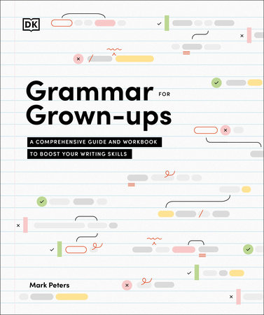 Grammar for Grown-Ups by Mark Peters Phd