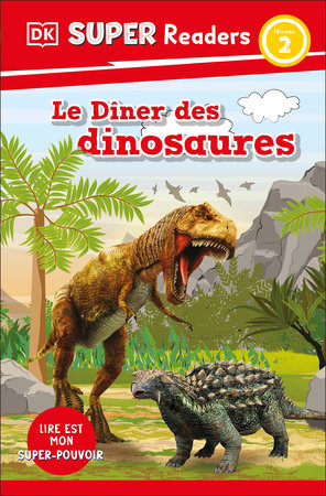 DK Super Readers Level 2 French Translation Dinosaur Dinners - Le DÃ®ner des dinosaures by DK