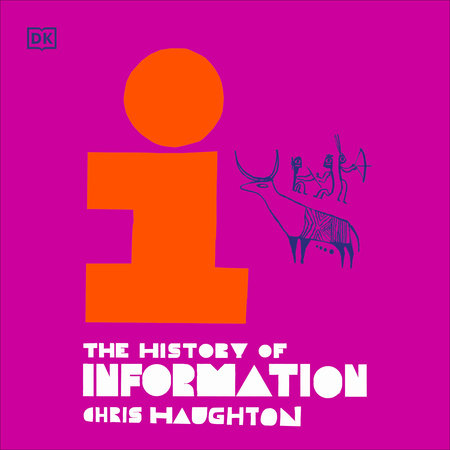 The History of Information by Chris Haughton