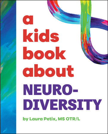 A Kids Book About Neurodiversity by Laura Petix