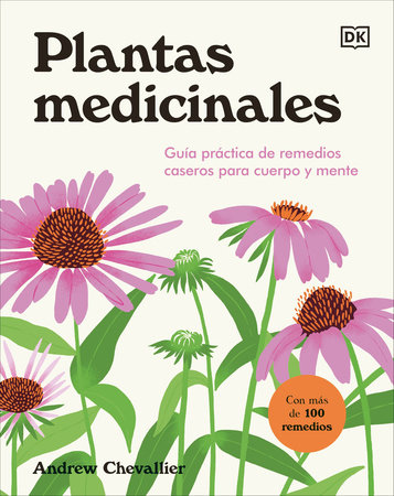Plantas medicinales (The Home Herbal) by Andrew Chevallier