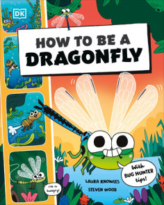 How to be a Dragonfly