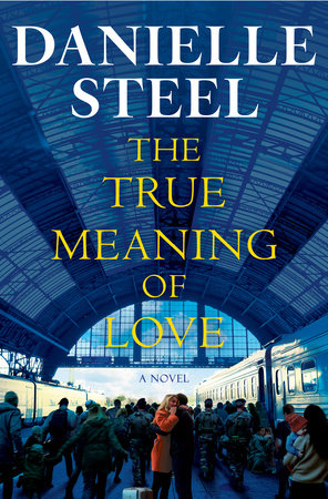 The True Meaning of Love by Danielle Steel