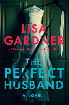 The Perfect Husband by Lisa Gardner