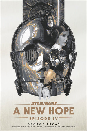 A New Hope: Star Wars: Episode IV | Random House Publishing