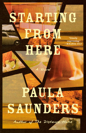 Starting from Here by Paula Saunders