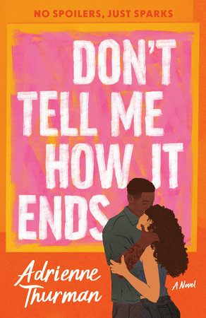Don't Tell Me How It Ends by Adrienne Thurman