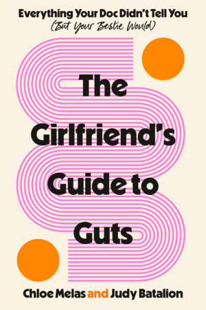The Girlfriend's Guide to Guts by Chloe Melas and Judy Batalion