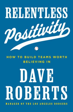 Relentless Positivity by Dave Roberts